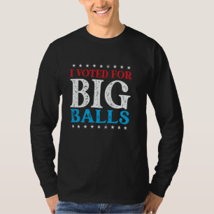 I Voted for Big Balls DOGE D.O.G.E. funny meme T-Shirt