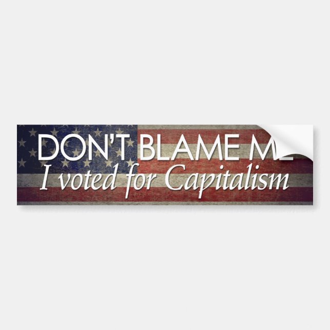 I voted for Capitalism Bumper Sticker (Front)
