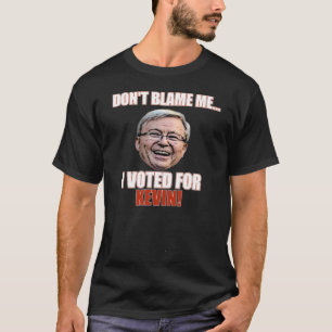 I VOTED FOR KEVIN RUDD T-Shirt