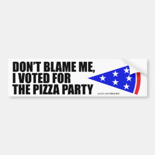 I Voted For The Pizza Party bumper sticker (white)
