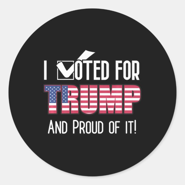 I Voted For Trump Patriotic Flag Patriot American  Classic Round Sticker (Front)