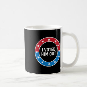 I Voted Him Out Anti Trump Red White And Blue Voti Coffee Mug