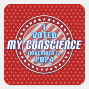 I Voted My Conscience Election 2024 (right) Square Sticker