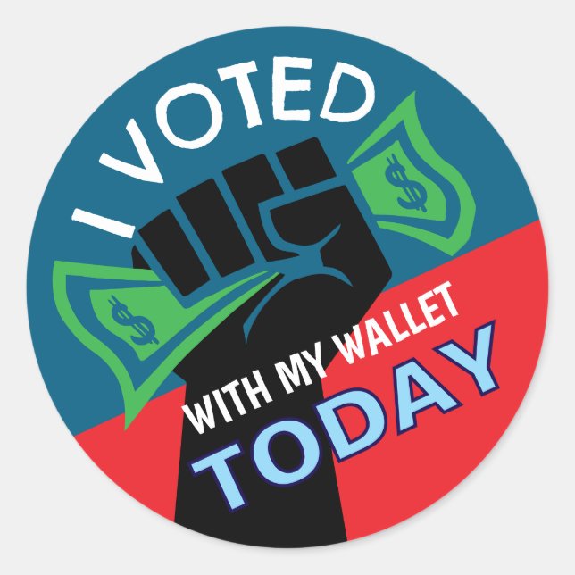 I VOTED With My Wallet Classic Round Sticker (Front)