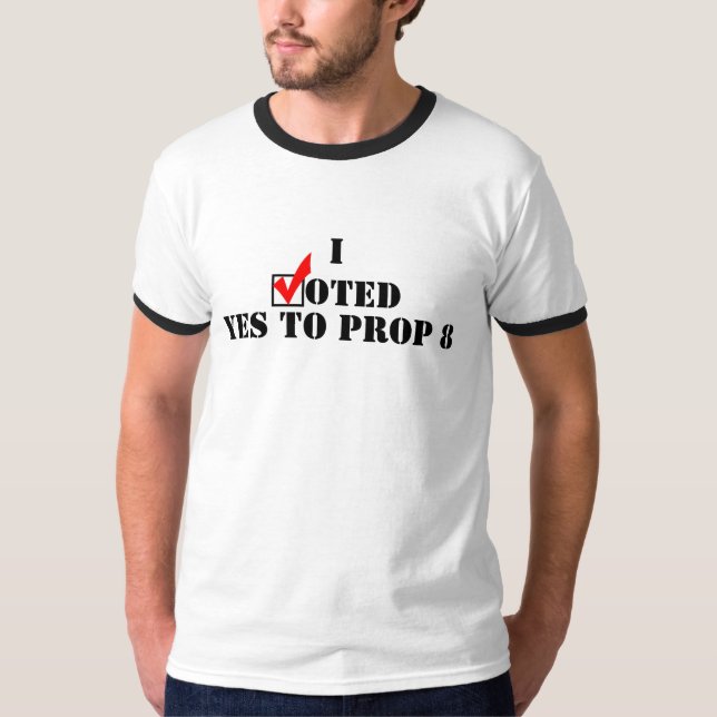 I Voted Yes To Prop 8 T-Shirt (Front)