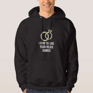 I Vow to Like Video Games Bride Sarcastic Wife To Hoodie