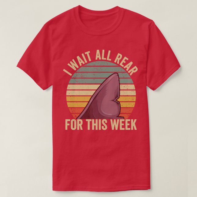 I Wait All Year For This Week  Funny Shark  421  T-Shirt (Design Front)