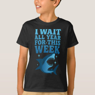 I Wait All Year For This Week Funny Shark Ocean An T-Shirt