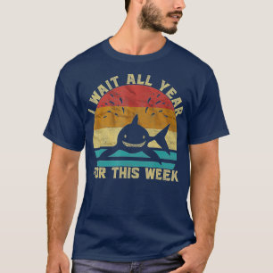 I Wait All Year For This Week  Funny Sharks  (39)  T-Shirt