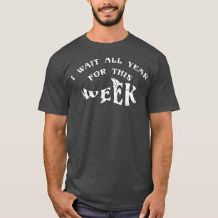 I Wait All Year For This Week Funny Sharks (73) T-Shirt