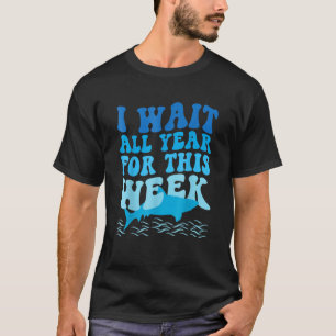 I Wait All Year For This Week Marine Shark T-Shirt