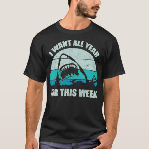 I Wait All Year For This Week s Funny Shark  T-Shirt