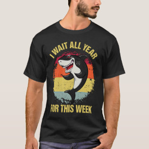 I Wait All Year For This Week Shark Mens & Women T-Shirt