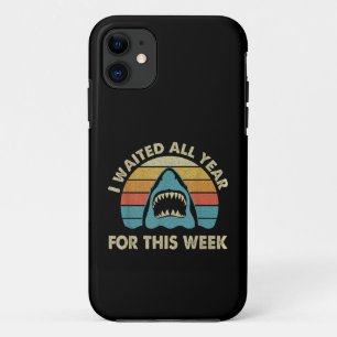 I Waited All Year For This Week Shark Lover Ocea iPhone 11 Case