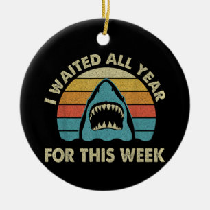 I Waited All Year For This Week Shark Lover Ocea Ceramic Tree Decoration