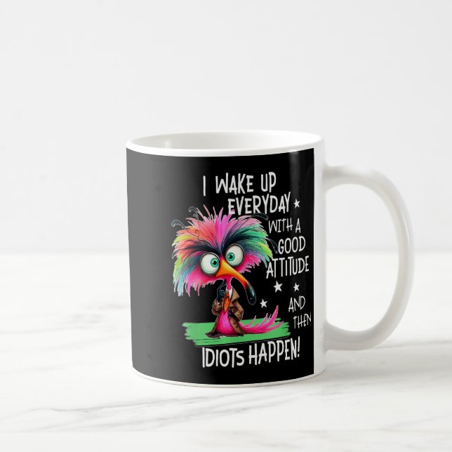 I Wake Up Everyday With A Good Attitude, Funny Sar Coffee Mug (Right)