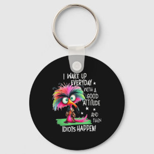 I Wake Up Everyday With A Good Attitude, Funny Sar Key Ring