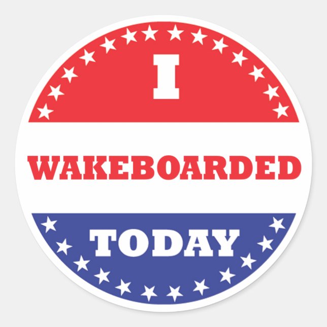 I Wakeboarded Today Classic Round Sticker (Front)