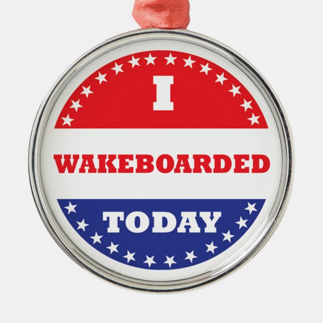 I Wakeboarded Today Metal Tree Decoration (Front)