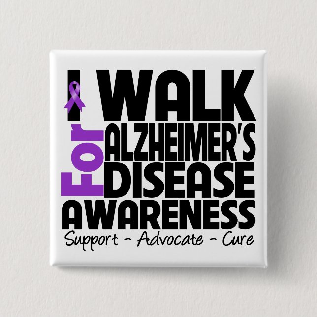 I Walk For Alzheimer's Disease Awareness 15 Cm Square Badge (Front)