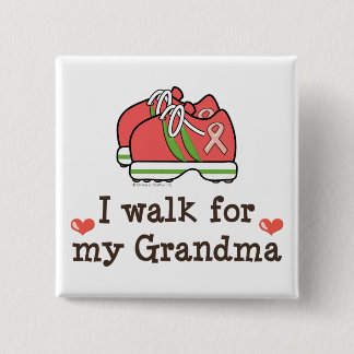 I Walk For My Grandma Breast Cancer Walk Button