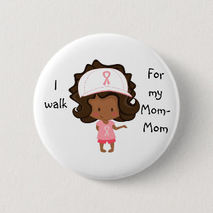 I walk for My Mum-Mum Personalised Cancer Button