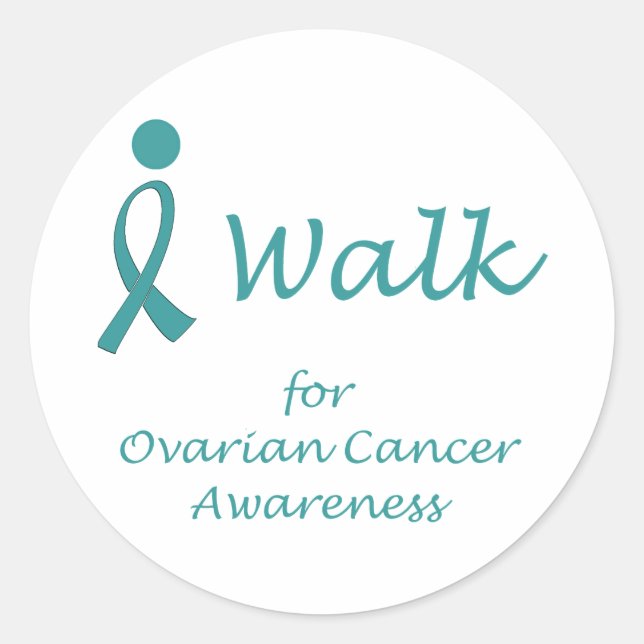 I Walk for Ovarian Cancer Awareness Classic Round Sticker (Front)