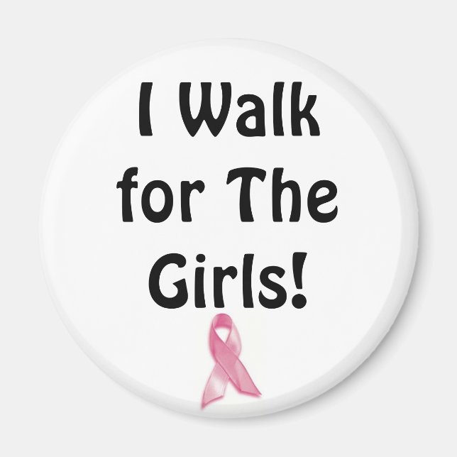 I walk for the Girls! Magnet (Front)