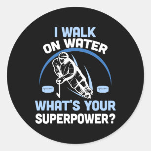 I walk on water What's your superpower Classic Round Sticker