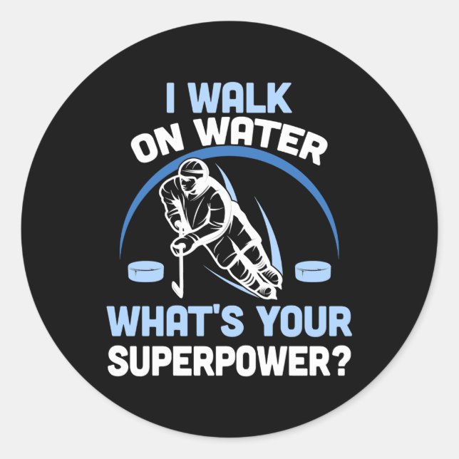 I walk on water What's your superpower Classic Round Sticker (Front)