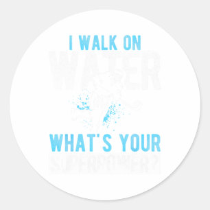 I Walk On Water What's Your Superpower Hockey Play Classic Round Sticker