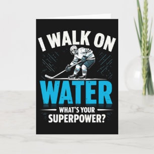 I Walk On Water What's Your Superpower Ice Hockey  Card