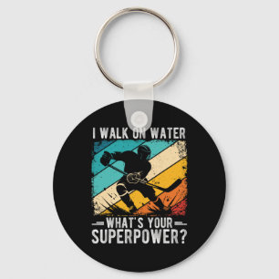 I Walk On Water What's Your Superpower Key Ring