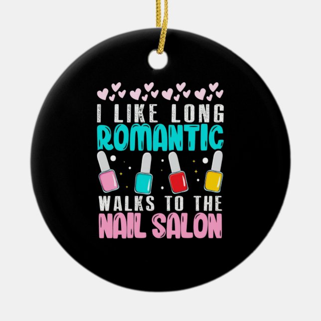 I Walk To The Nail Salon Ceramic Tree Decoration (Front)