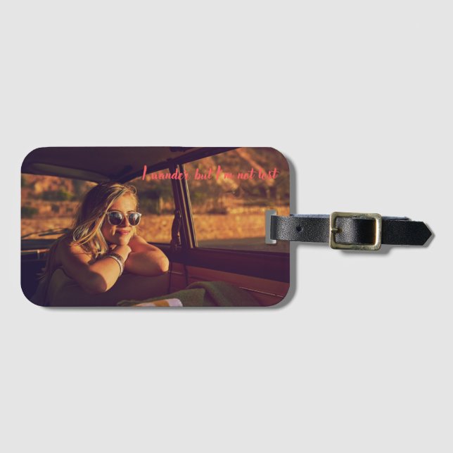 I Wander But I'm Not Lost Luggage Tag (Front Horizontal)