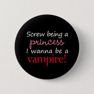 I Wanna Be A Vampire 6 Cm Round Badge
