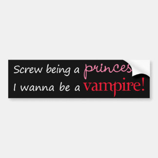 I Wanna Be A Vampire Bumper Sticker
