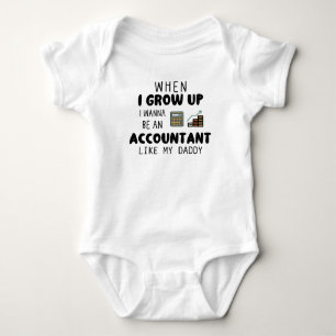 I Wanna Be an Accountant Like My Daddy Accounting Baby Bodysuit