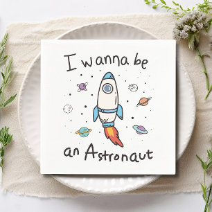 I Wanna Be An Astronaut Cartoon Napkin