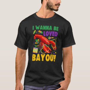 I Wanna Be Funny Loved Bayou Funny Crawfish Boil M T-Shirt