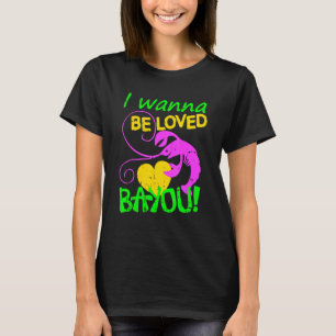 I Wanna Be Funny Loved Bayou Mardi Gras Crawfish C T-Shirt