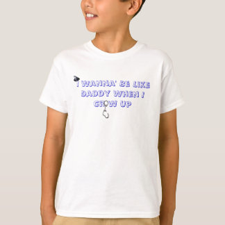 I Wanna' Be Like Da... T-Shirt