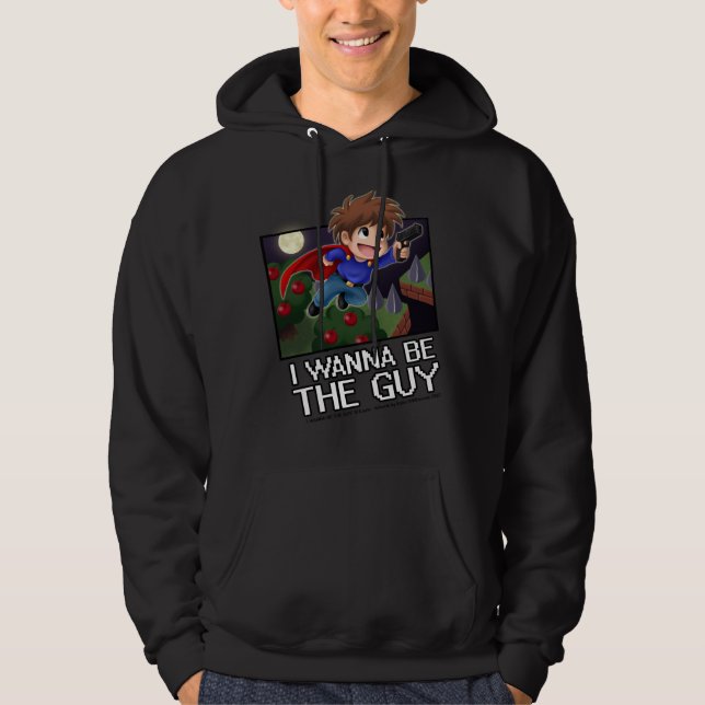 I Wanna be the Guy - Hoodie! Hoodie (Front)