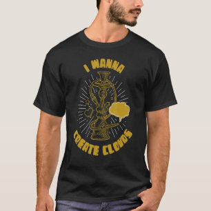 I Wanna Create Clouds Long Pipe Tube Hookah T-Shirt