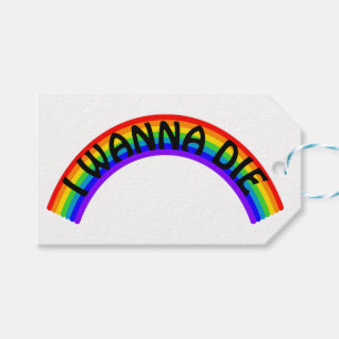 I Wanna Die - Rainbow Gift Tags