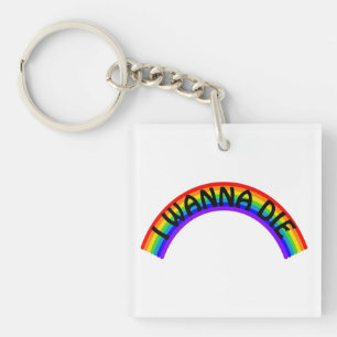 I Wanna Die - Rainbow Key Ring