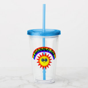 I Wanna Die - Rainbow Smiling Sun Acrylic Tumbler
