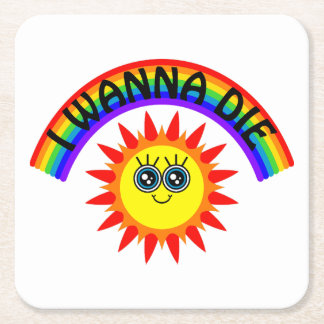 I Wanna Die - Rainbow Smiling Sun Square Paper Coaster
