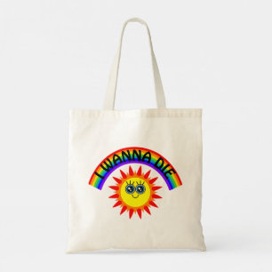 I Wanna Die - Rainbow Smiling Sun Tote Bag