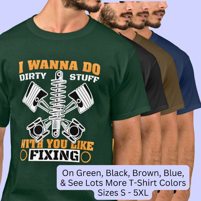 I Wanna Do Stuff Like Fixing  T-Shirt (Creator Uploaded)